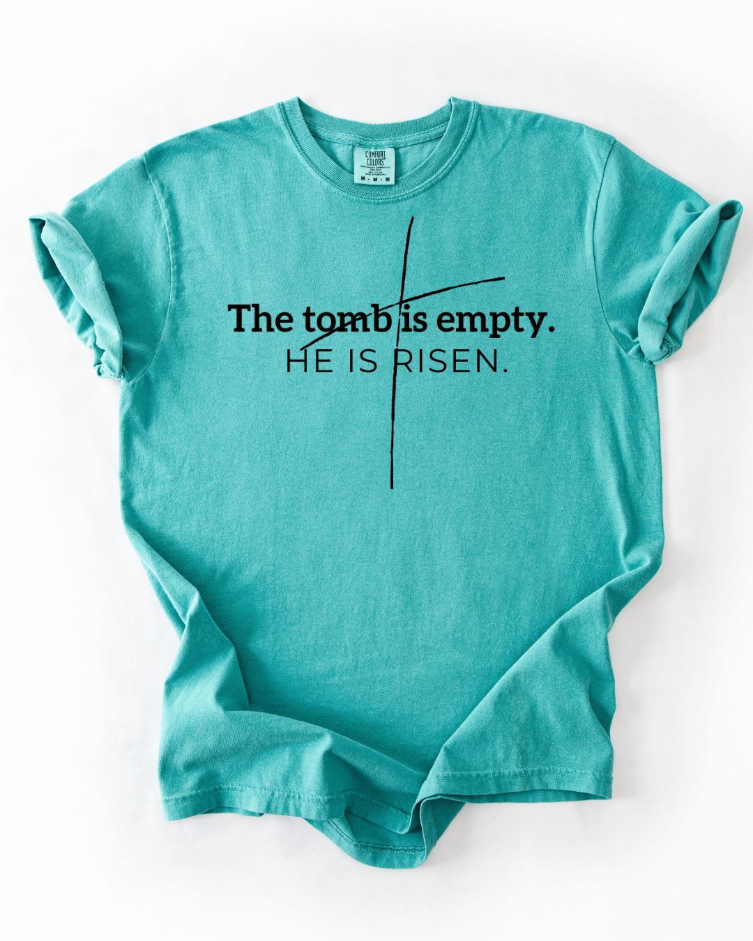 The Tomb is Empty-Comfort Colors Tee